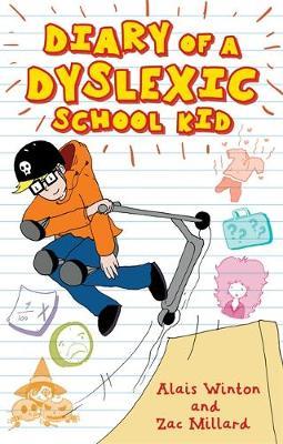 Diary of a Dyslexic School Kid - Alais Winton