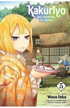 Coperta cărții 'Kakuriyo: Bed & Breakfast for Spirits, Vol. 5 - Waco Ioka'