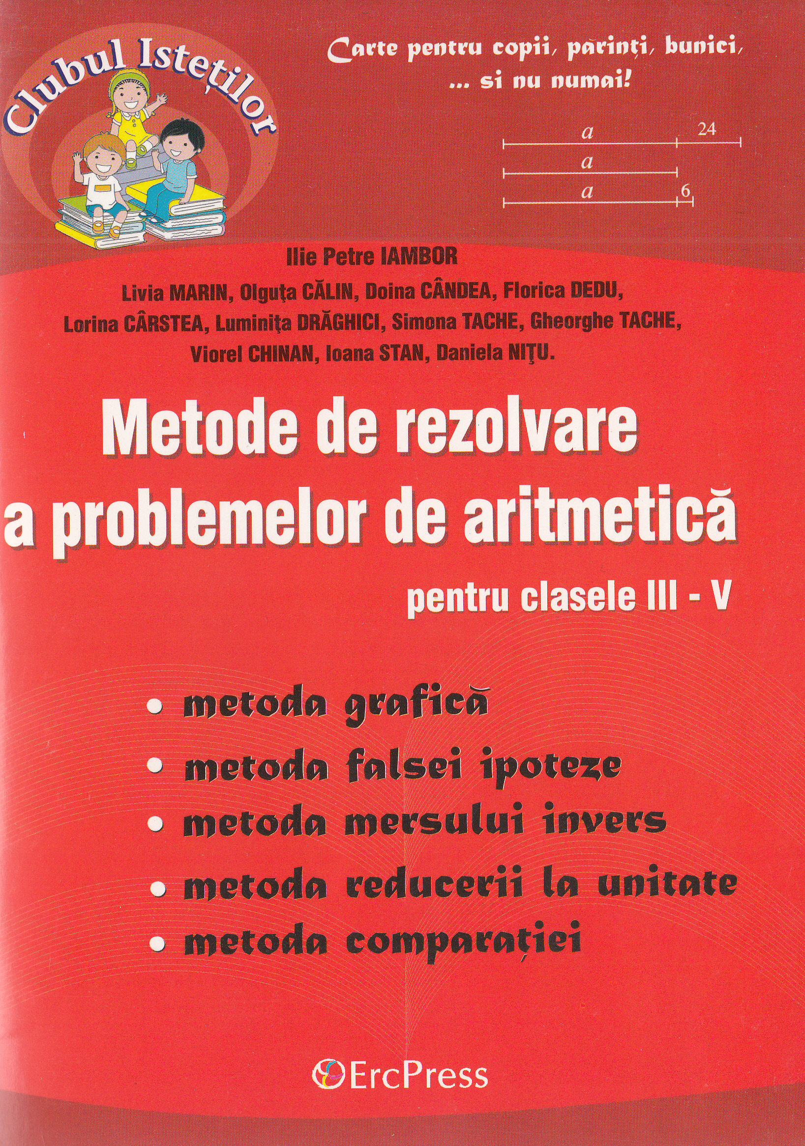 Metode de rezolvare a problemelor de aritmetica - Clasele 3-5 - Ilie Petre Iambor, Livia Marin
