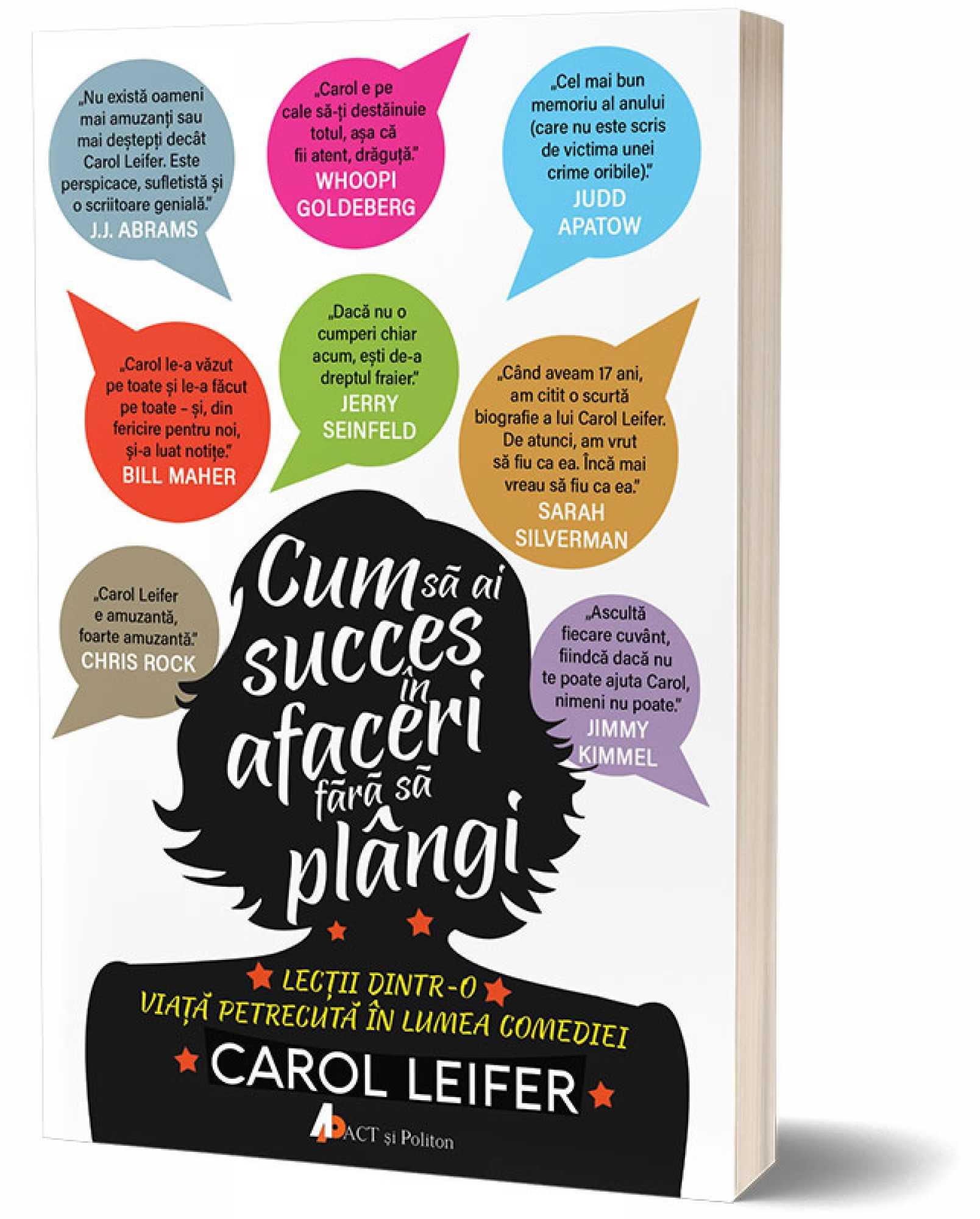 Cum sa ai succes in afaceri fara sa plangi - Carol Leifer