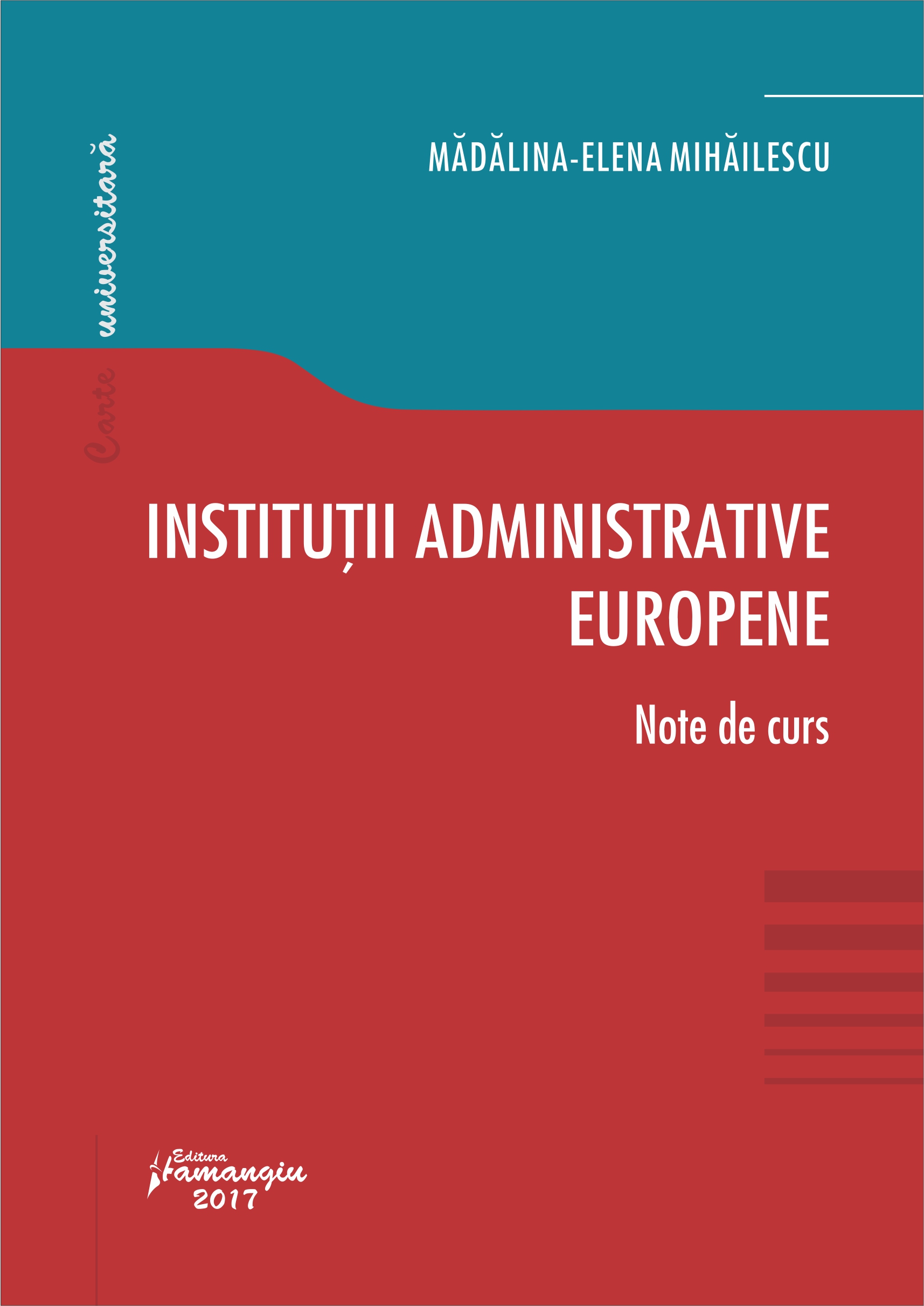 Institutii administrative europene. Note de curs - Madalina-Elena Mihailescu
