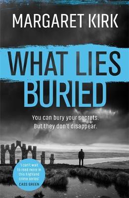 What Lies Buried - Margaret Kirk