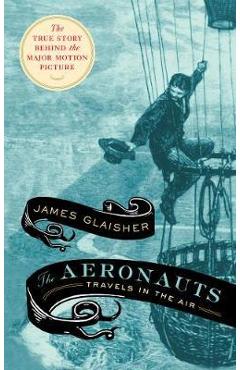 Coperta cărții Aeronauts - Glaisher James