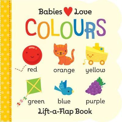 Babies Love: Colours -