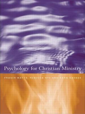 Psychology for Christian Ministry - Rebecca Nye