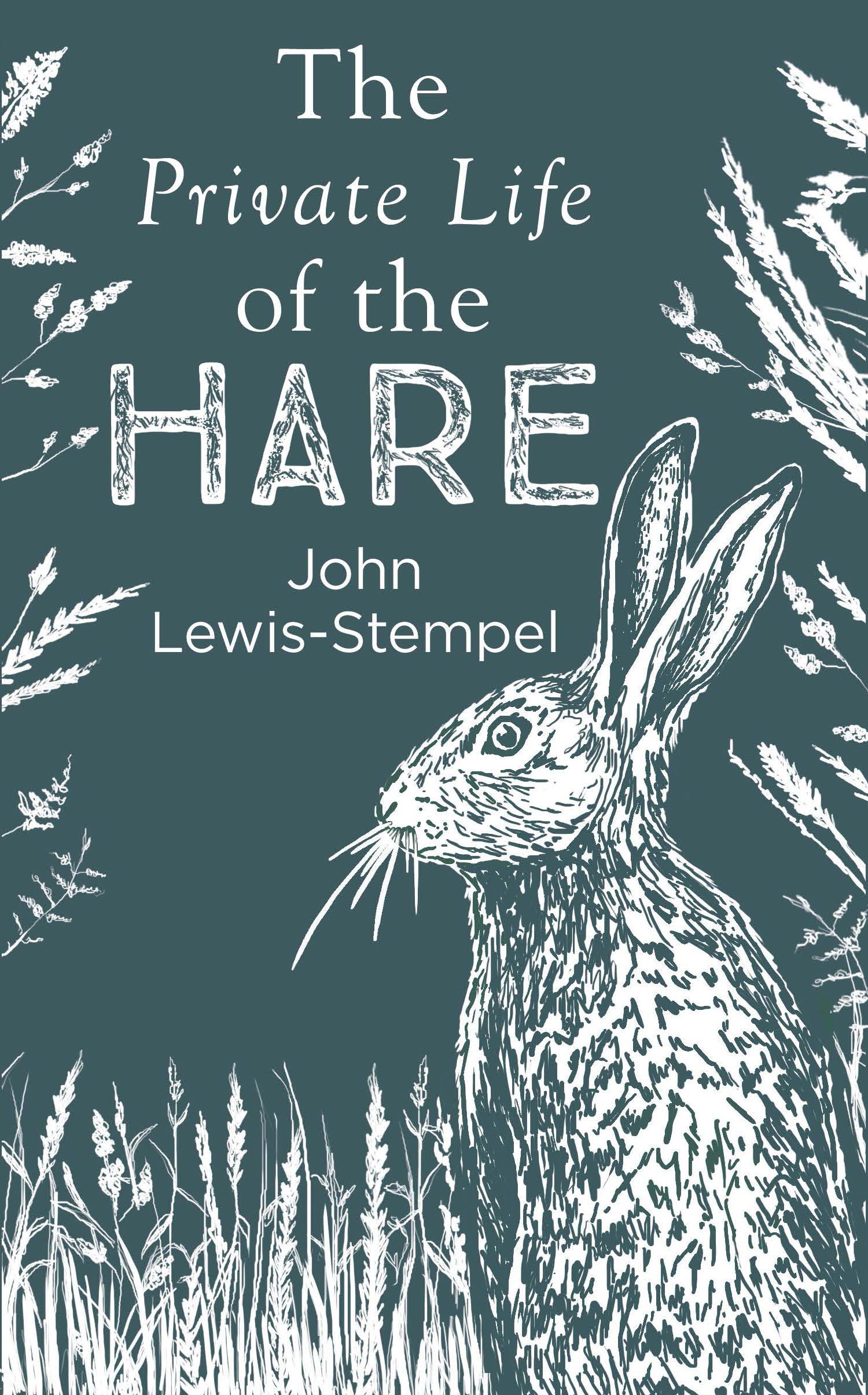 Private Life of the Hare - John Lewis-Stempel