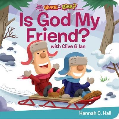 Is God My Friend? - Hannah C Hall