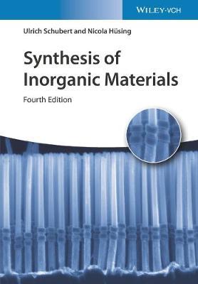 Synthesis of Inorganic Materials - Ulrich S Schubert