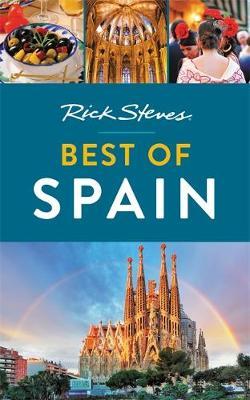 Rick Steves Best of Spain (Third Edition) - Rick Steves