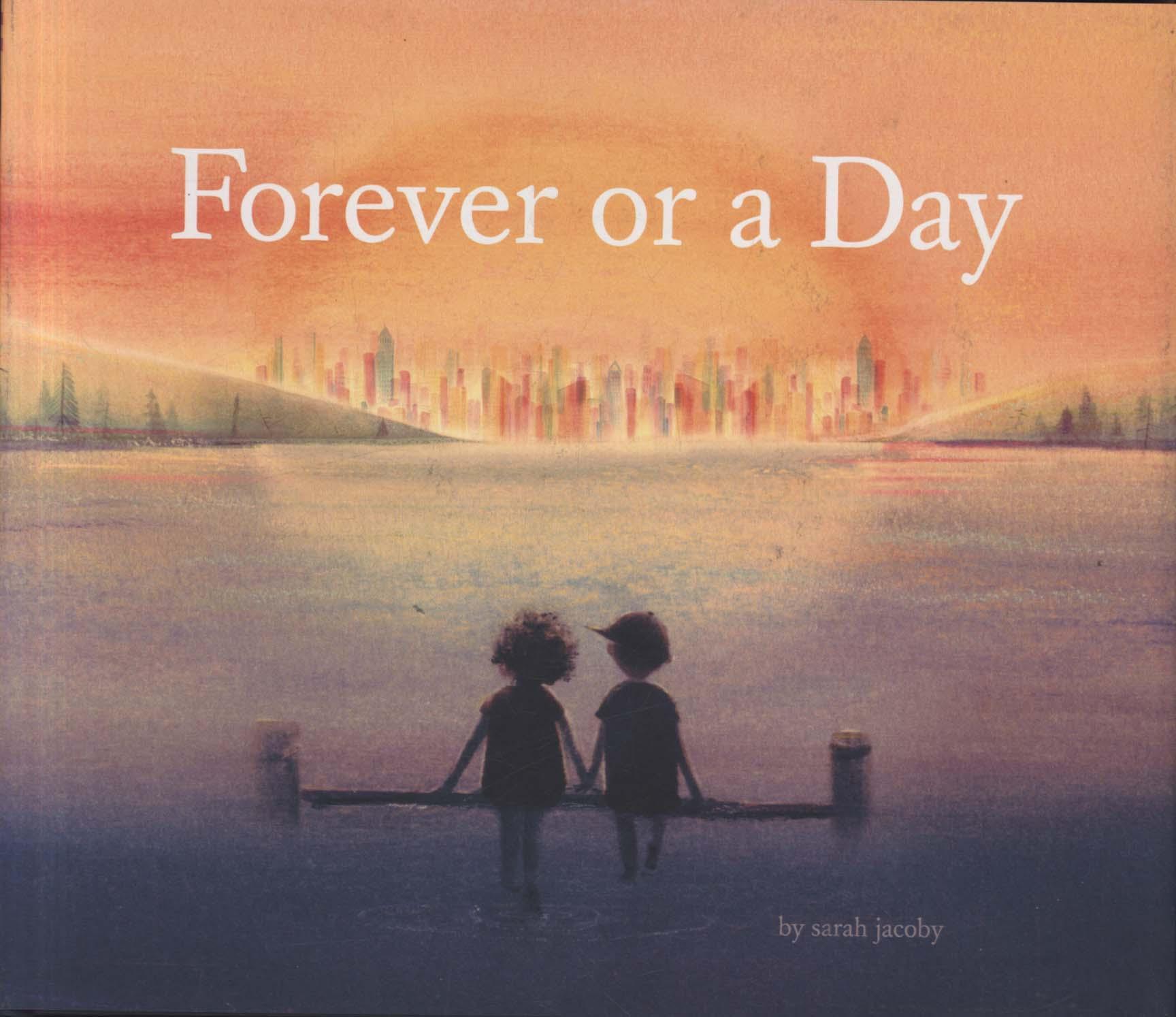 Forever or a Day - Sarah Jacoby