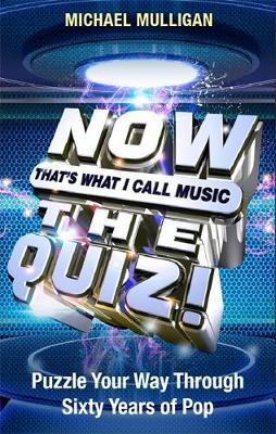 NOW That's What I Call A Quiz - Michael Mulligan