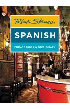 Rick Steves Spanish Phrase Book & Dictionary (Fourth Edition - Rick Steves