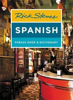 Rick Steves Spanish Phrase Book & Dictionary (Fourth Edition - Rick Steves