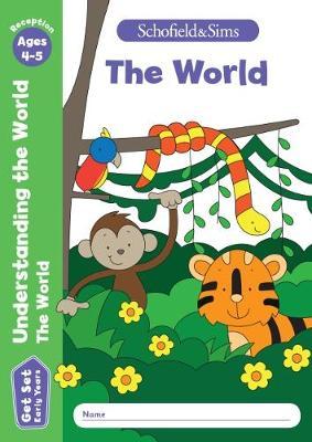 Get Set Understanding the World: The World, Early Years Foun -  