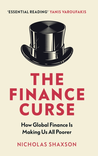 Finance Curse - Nicholas Shaxson