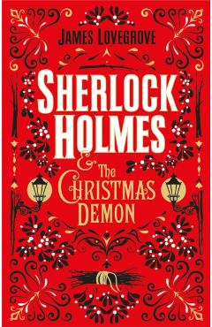 Sherlock Holmes and the Christmas Demon - James Lovegrove