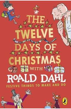Poza produsului Roald Dahl's The Twelve Days of Christmas - Roald Dahl