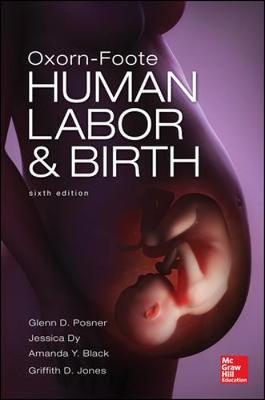 Oxorn Foote Human Labor and Birth, Sixth Edition - Glenn Posner