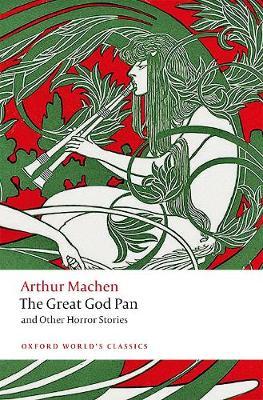 Great God Pan and Other Horror Stories - Arthur Machen