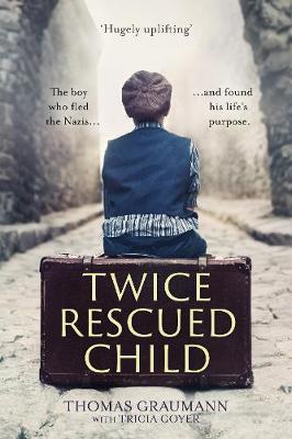 Twice-Rescued Child: An orphan tells his story of double red - Thomas Graumann