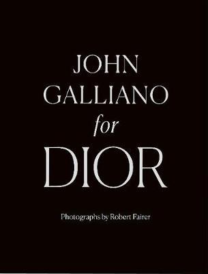 John Galliano for Dior - Robert Fairer