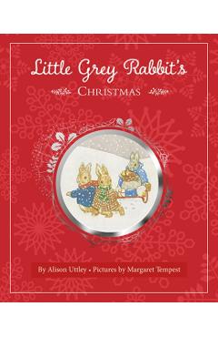 Little Grey Rabbit's Christmas - Alison Uttley