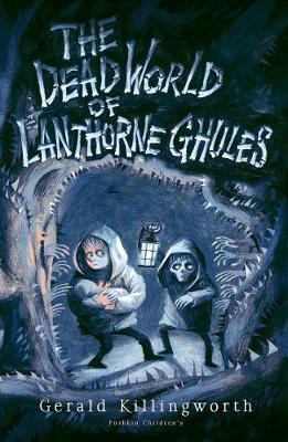 Dead World of Lanthorne Ghules - Gerald Killingworth