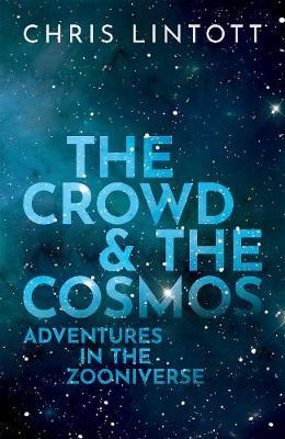 Crowd and the Cosmos - Chris Lintott