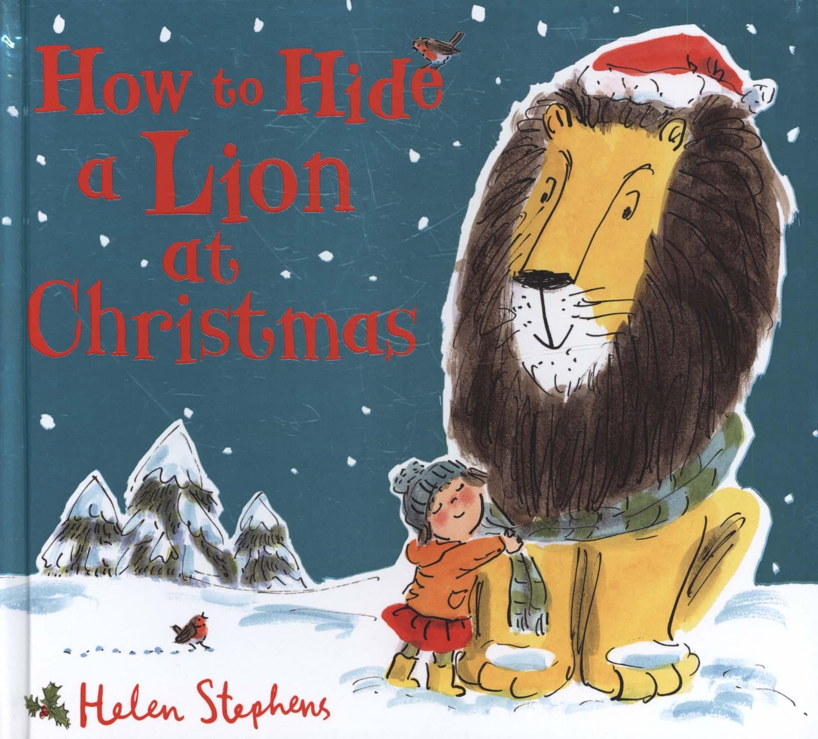 How to Hide a Lion at Christmas - Helen Stephens