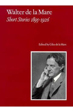 Poza produsului Walter de la Mare, Short Stories 1895-1926 - Walter De La Mare