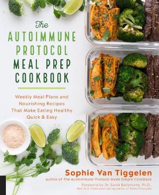 Autoimmune Protocol Meal Prep Cookbook - Sophie Van Tiggelen