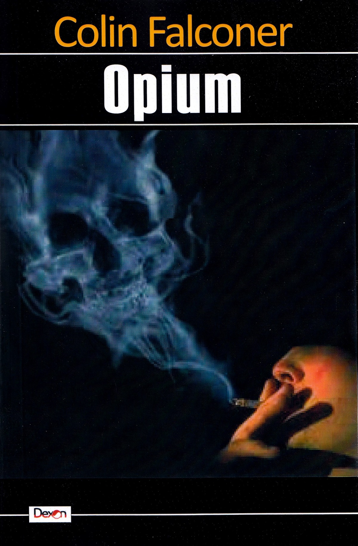 Opium - Colin Falconer