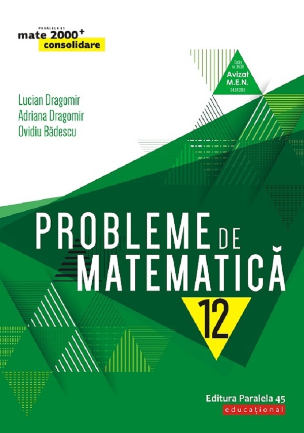 Probleme de matematica - Clasa 12 - Consolidare - Lucian Dragomir