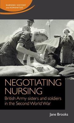 Negotiating Nursing - Jane Brooks