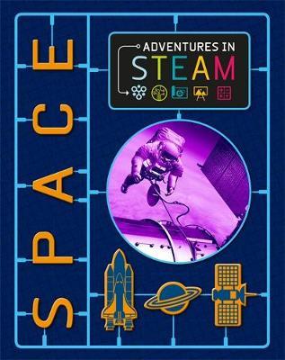 Adventures in STEAM: Space - Richard Spilsbury