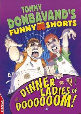 EDGE: Tommy Donbavand's Funny Shorts: Dinner Ladies of Doooo - Tommy Donbavand