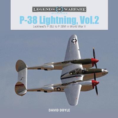 P-38 Lightning Vol. 2: Lockheed's P-38J to P-38M in World Wa - David Doyle
