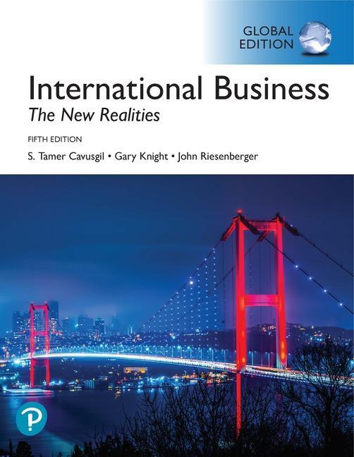 International Business: The New Realities, Global Edition - S Tamer Cavusgil
