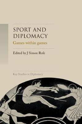 Sport and Diplomacy - J  Simon Rofe