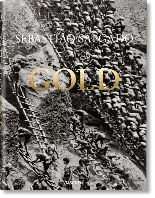 Sebastiao Salgado. Gold - Sebastiao Salgado