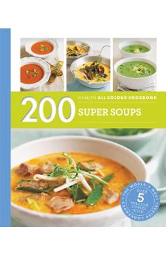 Hamlyn All Colour Cookery: 200 Super Soups - Sara Lewis