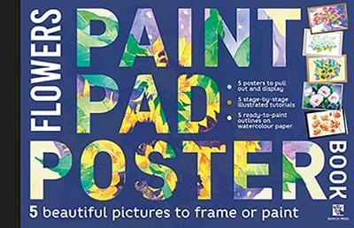 Paint Pad Poster Book: Flowers -  