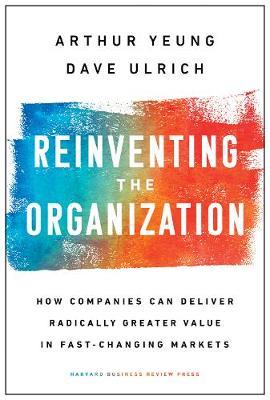 Reinventing the Organization - Arthur Yeung