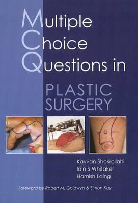 Multiple Choice Questions in Plastic Surgery - Kayvan Shokrollahi