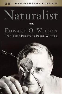 Naturalist 25th Anniversary Edition - Edward O. Wilson