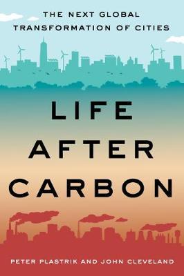 Life After Carbon - Peter Plastrik