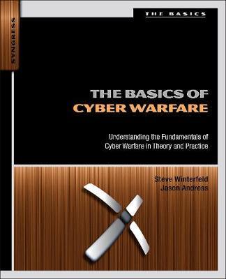Basics of Cyber Warfare - Steve Winterfeld