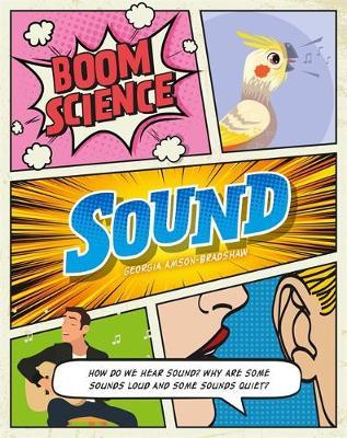 BOOM! Science: Sound - Georgia Amson-Bradshaw