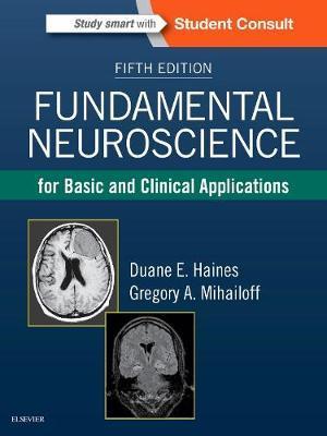 Fundamental Neuroscience for Basic and Clinical Applications - Duane E Haines