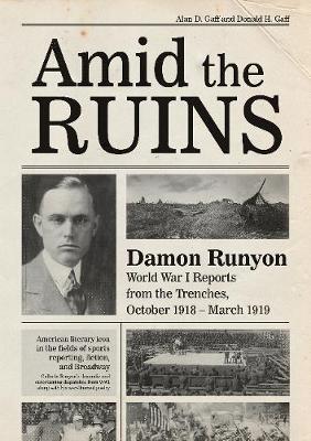 Amid the Ruins: Damon Runyon - Alan D Gaff